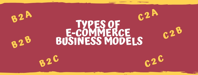 E-COMMERCE BUSINESS MODELS